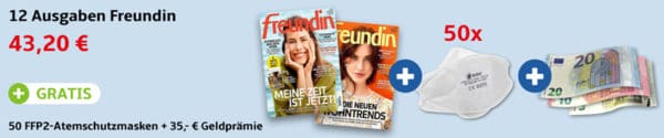 freundin + Gratis 50 FFP2-Masken + 35 Euro Geldprämie