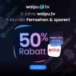 🍿 50% Rabatt auf waipu.tv Pakete für 6 Monate 👉 169 HD-Sender für 6,50€ // Netflix + TV ab 12,25€