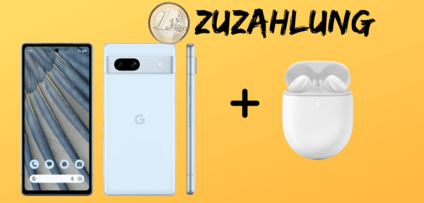 1€ Zuzahlung Google Pixel 7a + Buds