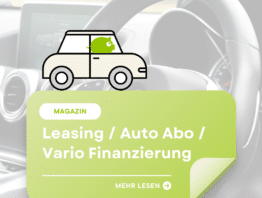 Leasing, Auto-Abo oder Variofinanzierung? Alle Infos in diesem Beitrag