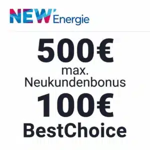 NEW Energie ⚡️ Bis zu 500€ Neukundenprämie + 100€ Bonus 👉  Strom & Gas wechseln!