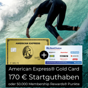 American Express® Gold Card: 170€ Startguthaben oder 50.000 Membership Rewards® Punkte + 25€ Bonus
