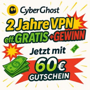 BESTER VPN-DEAL ALLER ZEITEN mit Gewinn! 🤑 2 Jahre CyberGhost VPN für 56,94€ + 60€ Bonus