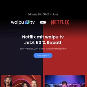 TOP 🍿 Netflix Standard + 300 TV-Sender (280 in HD) via waipu.tv Perfect Plus ab 9€ mtl.