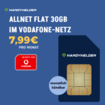 [Last Call!] 🔥 Vodafone Allnet mit 30GB 5G/LTE (50 Mbit/s) für 7,99€ mtl. (Klarmobil) - OHNE Anschlusspreis | auch mtl. kündbar!