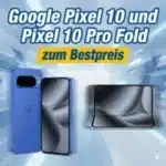 Google Pixel 10 und Pixel 10 Pro Fold zum Bestpreis: MwSt. geschenkt + 150€ Ankauf-Bonus bei MediaMarkt