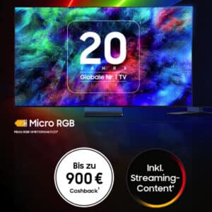🥳 Bis zu 900€ Cashback auf Samsung TVs 🔥 Erster Micro RGB TV der Welt