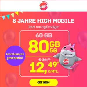 HIGH Mobile  🤙 80GB 5G TELEKOM Allnet für 12,49€ mtl. + 0,00€ AG | 30GB 9,99€ | 100GB 19,99€