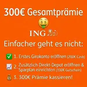 HAMMER 💶 300€ Prämie für kostenloses ING Giro + Depot (1.000€ Geldeingang / U28) + gratis VISA + 3,75% Zinsen