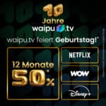 10 Jahre waipu.tv mit 50 % Rabatt | Pakete bereist ab 3,24€ pro Monat | Auch mit Netflix, WOW & Disney+