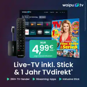 waipu.tv Start inkl. Streaming-Stick + 1 Jahr TVdirekt Fernsehzeitschrift für nur 4,99€ pro Monat