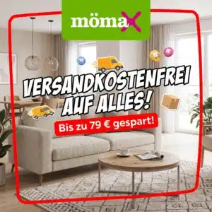 Mömax: Komplett versandkostenfrei auf ALLES inkl. Spedition! (bis zu 79€ gespart!) 🛋️
