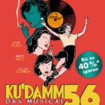 "KU’DAMM 56"-Musical-Abschiedsangebot mit bis zu 40% Rabatt in Berlin (bis 04.10.2022 buchen)