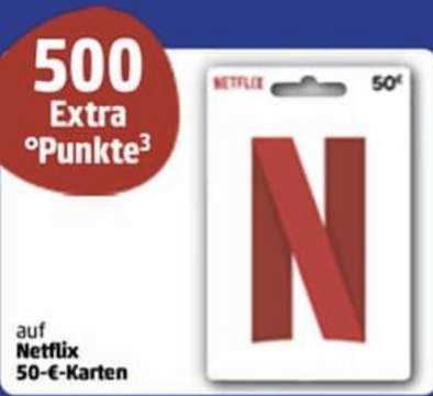 500 Payback-Extrapunkte für 50€ Netflix Karten bei Penny vom 02.-07.01.2024  - MyTopDeals